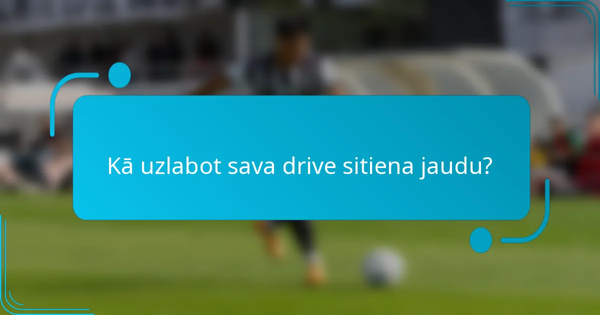 Kā uzlabot sava drive sitiena jaudu?