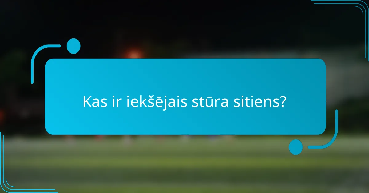 Kas ir iekšējais stūra sitiens?