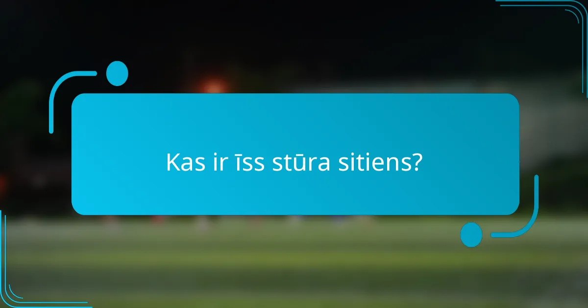 Kas ir īss stūra sitiens?