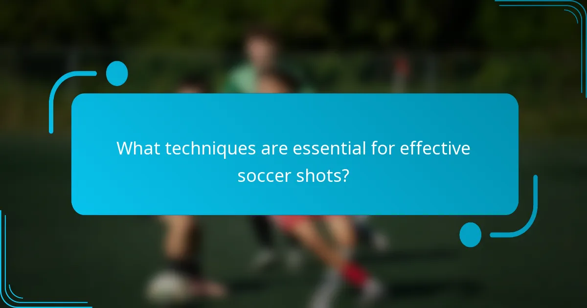 Kādas tehnikas ir būtiskas efektīviem futbola sitieniem?